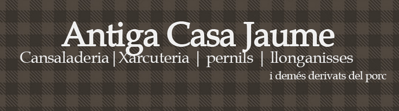 Cansaladeria Antiga Casa Jaume